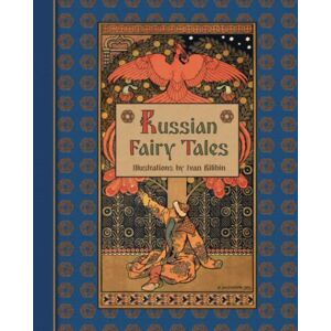 Afanasyev, Alexander Russian Fairy Tales (Illustrated) Afanasyev, Alexander Russian Fairy Tales (Illustrated)