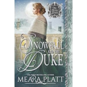 Platt, Meara Snowfall and the Duke: A Regency Historical Romance (The Silver Dukes) Platt, Meara Snowfall and the Duke: A Regency Historical Romance (The Silver Dukes)