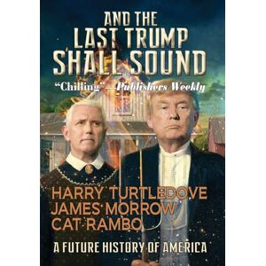 Turtledove, Harry And the Last Trump Shall Sound Turtledove, Harry And the Last Trump Shall Sound