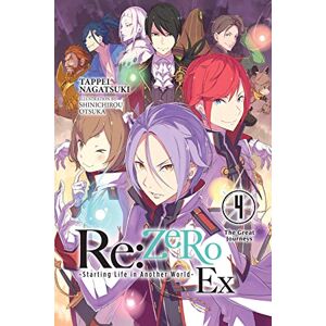 Nagatsuki, Tappei Re:ZERO -Starting Life in Another World- Ex, Vol. 4 (light novel): The Great Journeys Volume 4 (RE ZERO SLIAW EX LIGHT NOVEL SC) Nagatsuki, Tappei Re:ZERO -Starting Life in Another World- Ex, Vol. 4 (light novel): The Great Journeys Volume 4 (RE ZERO SLIAW EX LIGHT NOVEL SC)