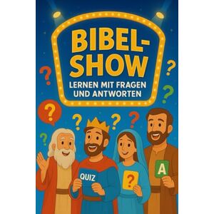 P. Ribeiro, Tiago Bibel-Show: Lernen mit Fragen und Antworten P. Ribeiro, Tiago Bibel-Show: Lernen mit Fragen und Antworten