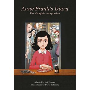Frank, Anne Anne Frank’s Diary: The Graphic Adaptation Frank, Anne Anne Frank’s Diary: The Graphic Adaptation