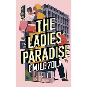 Zola, Émile The Ladies' Paradise: A New Translation Zola, Émile The Ladies' Paradise: A New Translation