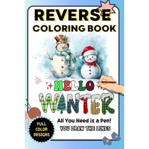 Laion, Olive Winter Reverse Coloring Book: Cozy Snowmen and Stunning Watercolor Winter Landscapes for Relaxation, Mindfulness, and Creative Fun: A Seasonal ... All Ages (Reverse Coloring Book for All Ages) Laion, Olive Winter Reverse Coloring Book: Cozy Snowmen and Stunning Watercolor Winter Landscapes for Relaxation, Mindfulness, and Creative Fun: A Seasonal ... All Ages (Reverse Coloring Book for All Ages)
