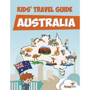 Droulias, Angie Kids' Travel Guide Australia: The fun way to discover Australia especially for kids: 33 Droulias, Angie Kids' Travel Guide Australia: The fun way to discover Australia especially for kids: 33