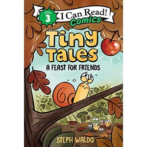 Waldo, Steph Tiny Tales: A Feast for Friends (I Can Read Comics Level 3) Waldo, Steph Tiny Tales: A Feast for Friends (I Can Read Comics Level 3)