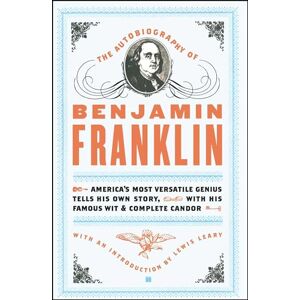 Franklin, Benjamin The Autobiography of Benjamin Franklin Franklin, Benjamin The Autobiography of Benjamin Franklin