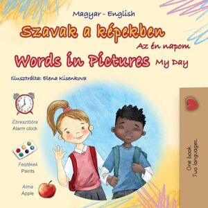Books, Kidkiddos Words in Pictures My Day (Hungarian English Bilingual Children's Book) (Hungarian English Bilingual Collection) Books, Kidkiddos Words in Pictures My Day (Hungarian English Bilingual Children's Book) (Hungarian English Bilingual Collection)