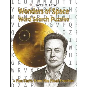 Facts&Find Wonders of Space Word Search Puzzles: + Fun Facts from the Final Frontier (Premium Color Edition) (Learn While You Solve) Facts&Find Wonders of Space Word Search Puzzles: + Fun Facts from the Final Frontier (Premium Color Edition) (Learn While You Solve)