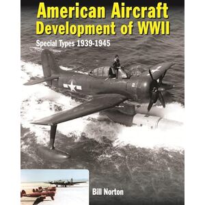 Symantec American Aircraft Development of WWII: Special Types 1939 1945 Symantec American Aircraft Development of WWII: Special Types 1939 1945