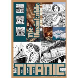 Justice, True The Unsinkable Titanic: Coloring Book Justice, True The Unsinkable Titanic: Coloring Book