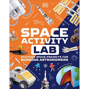 DK Space Activity Lab: Exciting Space Projects for Budding Astronomers ( Activity Lab) DK Space Activity Lab: Exciting Space Projects for Budding Astronomers ( Activity Lab)