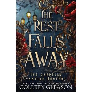 Gleason, Colleen The Rest Falls Away: Victoria Book 1: Volume 1 (The Gardella Vampire Hunters: Victoria) Gleason, Colleen The Rest Falls Away: Victoria Book 1: Volume 1 (The Gardella Vampire Hunters: Victoria)