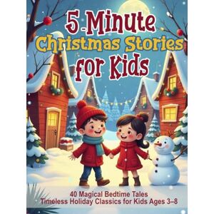 Aurora, Tiny 5-Minute Christmas Stories for Kids: 40 Magical Bedtime Tales — Timeless Holiday Classics for Kids Ages 3–8 (Fairy Tale Time – Illustrated Stories to Dream and Grow) Aurora, Tiny 5-Minute Christmas Stories for Kids: 40 Magical Bedtime Tales — Timeless Holiday Classics for Kids Ages 3–8 (Fairy Tale Time – Illustrated Stories to Dream and Grow)
