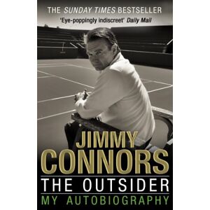 Connors, Jimmy The Outsider: My Autobiography Connors, Jimmy The Outsider: My Autobiography