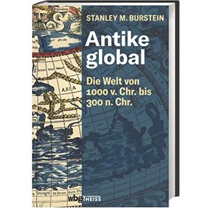Stanley Antike global: Die Welt von 1000 v. Chr. bis 300 n. Chr. Stanley Antike global: Die Welt von 1000 v. Chr. bis 300 n. Chr.