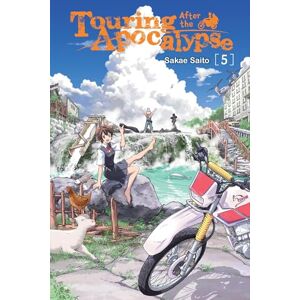 Saito, Sakae Touring After the Apocalypse, Vol. 5: Volume 5 Saito, Sakae Touring After the Apocalypse, Vol. 5: Volume 5