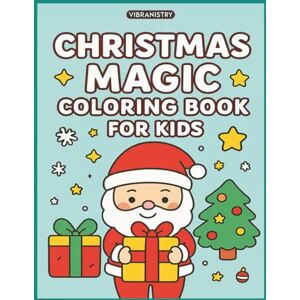 Press, Vibranistry Christmas Fun Coloring Book for Kids: 21 Simple and Cute Holiday Pages with Santa, Gifts, Stockings, Snowflakes and More: A Cute and Simple Christmas ... Holiday Scenes for Relaxing Winter Fun Press, Vibranistry Christmas Fun Coloring Book for Kids: 21 Simple and Cute Holiday Pages with Santa, Gifts, Stockings, Snowflakes and More: A Cute and Simple Christmas ... Holiday Scenes for Relaxing Winter Fun