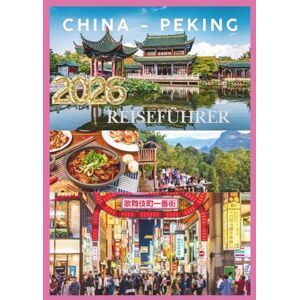 JUNO, JASMINE CHINA REISEFÜHRER 2026: Reise durch das Reich der Mitte von der Großen Mauer bis zum Perlfluss. JUNO, JASMINE CHINA REISEFÜHRER 2026: Reise durch das Reich der Mitte von der Großen Mauer bis zum Perlfluss.