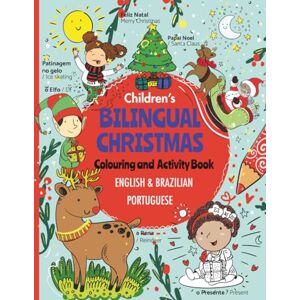 Taylor Children's Bilingual Christmas Colouring & Activity Book English & Brazilian Portuguese for kids: Livro de colorir e actividades para natal para ... inglês português / Learn Brazilian Portuguese Taylor Children's Bilingual Christmas Colouring & Activity Book English & Brazilian Portuguese for kids: Livro de colorir e actividades para natal para ... inglês português / Learn Brazilian Portuguese