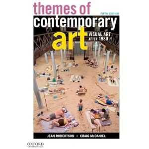 Robertson, Jean Themes of Contemporary Art: Visual Art After 1980 Robertson, Jean Themes of Contemporary Art: Visual Art After 1980
