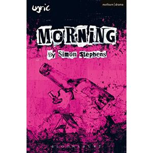 Stephens, Simon Morning (Modern Plays) Stephens, Simon Morning (Modern Plays)