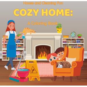 Laurenti, Giulia House and Cleaning Fun: Cozy Home: A Coloring Book Laurenti, Giulia House and Cleaning Fun: Cozy Home: A Coloring Book