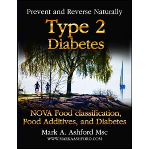 Ashford, Mark A. A. NOVA Food Classification, Food Additives and Diabetes Ashford, Mark A. A. NOVA Food Classification, Food Additives and Diabetes