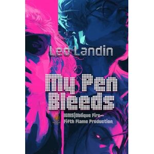 Landin, Leo MY PEN BLEEDS (THE HOUSE KNEW) Landin, Leo MY PEN BLEEDS (THE HOUSE KNEW)