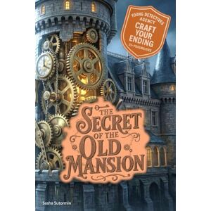 Sutormin, Sasha Young Detectives Agency The Secret of the Old Mansion: Power to choose your own story. You say which way things unfold. 28 possible endings. (Young ... your own interactive, multi-ending adventure) Sutormin, Sasha Young Detectives Agency The Secret of the Old Mansion: Power to choose your own story. You say which way things unfold. 28 possible endings. (Young ... your own interactive, multi-ending adventure)