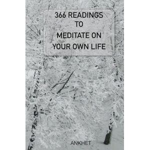 Ankhet 366 readings to meditate on your own life: 2 (365 Tarot Readings) Ankhet 366 readings to meditate on your own life: 2 (365 Tarot Readings)