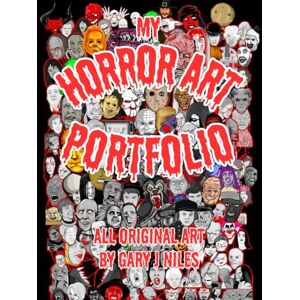 Niles, Gary J My Horror Art Portfolio: Original Art by Gary J Niles Niles, Gary J My Horror Art Portfolio: Original Art by Gary J Niles