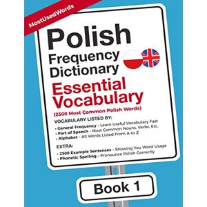 MostUsedWords Polish Frequency Dictionary Essential Vocabulary: 2500 Most Common Polish Words (Learn Polish with the Polish Frequency Dictionaries) MostUsedWords Polish Frequency Dictionary Essential Vocabulary: 2500 Most Common Polish Words (Learn Polish with the Polish Frequency Dictionaries)