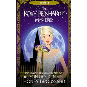 Golden, Alison The Roxy Reinhardt Mysteries: Books 1-3 (The Roxy Reinhardt Series Boxset) Golden, Alison The Roxy Reinhardt Mysteries: Books 1-3 (The Roxy Reinhardt Series Boxset)