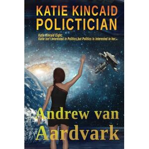 van Aardvark, Andrew Katie Kincaid Politician van Aardvark, Andrew Katie Kincaid Politician