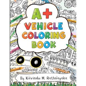 Rathnayaka, Mr Kavindu M Vroom & Zoom: A Vehicle Adventure Coloring Book for Kids: 30 Fun Vehicle Images, 8.5” x 11”, Soft Matte Cover Rathnayaka, Mr Kavindu M Vroom & Zoom: A Vehicle Adventure Coloring Book for Kids: 30 Fun Vehicle Images, 8.5” x 11”, Soft Matte Cover