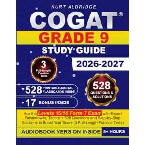 Aldridge, Kurt COGAT Grade 9 Study Guide: Ace the Levels 15/16 Form 7 Exam with Expert Breakdowns, Tactics + 528 Questions and Step-by-Step Solutions to Boost Your Score (3 Full-Length Practice Tests) Aldridge, Kurt COGAT Grade 9 Study Guide: Ace the Levels 15/16 Form 7 Exam with Expert Breakdowns, Tactics + 528 Questions and Step-by-Step Solutions to Boost Your Score (3 Full-Length Practice Tests)