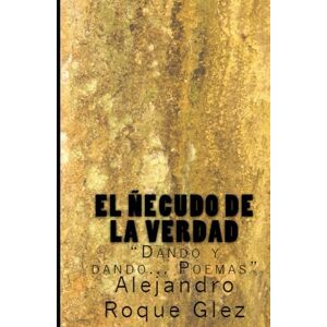 Roque Glez, Alejandro El ñecudo de la Verdad Roque Glez, Alejandro El ñecudo de la Verdad
