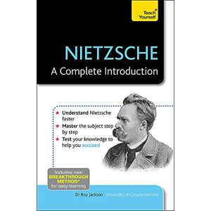 Jackson Nietzsche: A Complete Introduction: Teach Yourself (Teach Yourself: Philosophy & Religion) Jackson Nietzsche: A Complete Introduction: Teach Yourself (Teach Yourself: Philosophy & Religion)