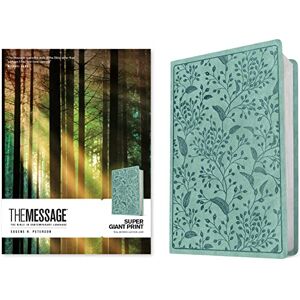 Eugene H. Peterson The Message Super Giant Print (Leather-Look, Teal Berries): The Bible in Contemporary Language, Teal Berries, Super Giant Print, Leather-Look, Helpful Maps Charts and Comprehensive Reading Plan Eugene H. Peterson The Message Super Giant Print (Leather-Look, Teal Berries): The Bible in Contemporary Language, Teal Berries, Super Giant Print, Leather-Look, Helpful Maps Charts and Comprehensive Reading Plan