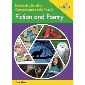 Heap, Kate Developing Reading Comprehension Skills Year 2: Fiction and Poetry Heap, Kate Developing Reading Comprehension Skills Year 2: Fiction and Poetry