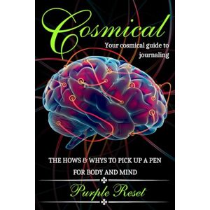 Reset, Purple Cosmical Journaling Guide: The hows & whys to pick up a pen for body and mind Reset, Purple Cosmical Journaling Guide: The hows & whys to pick up a pen for body and mind