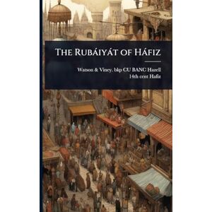 Hazell, Watson & Viney Bkp Cu-Banc The Rubàiyàt of Hàfiz Hazell, Watson & Viney Bkp Cu-Banc The Rubàiyàt of Hàfiz