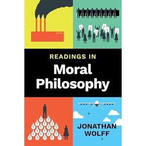 Wolff, Jonathan Readings in Moral Philosophy Wolff, Jonathan Readings in Moral Philosophy