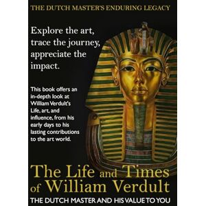 Perkins, A. The Life and Times of William Verdult: The Dutch Master His Value to You (The Dutch Master’s Enduring Legacy Series) Perkins, A. The Life and Times of William Verdult: The Dutch Master His Value to You (The Dutch Master’s Enduring Legacy Series)