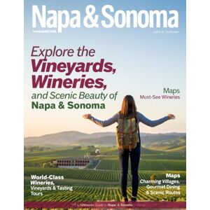 Sullivan, John K. Napa & Sonoma Travel Guide (Full-Color) 2026: Explore California’s Wine Country with Vineyards, Farm-to-Table Dining, Scenic Drives, Hot Springs, and Coastal Escapes. Sullivan, John K. Napa & Sonoma Travel Guide (Full-Color) 2026: Explore California’s Wine Country with Vineyards, Farm-to-Table Dining, Scenic Drives, Hot Springs, and Coastal Escapes.