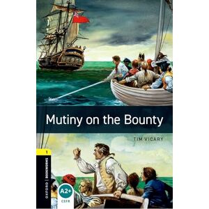 Vicary, Tim Oxford Bookworms Library: Level 1:: Mutiny on the Bounty audio pack Vicary, Tim Oxford Bookworms Library: Level 1:: Mutiny on the Bounty audio pack