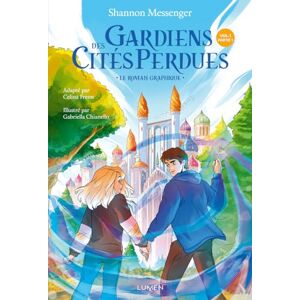 Messenger, Shannon Gardiens des Cités perdues Le roman graphique Tome 1 Partie 1 (1) Messenger, Shannon Gardiens des Cités perdues Le roman graphique Tome 1 Partie 1 (1)
