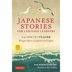 Anne McNulty Japanese Stories for Language Learners: Bilingual Stories in Japanese and English (MP3 Audio disc included): Bilingual Stories in Japanese and English (Online Audio Included) Anne McNulty Japanese Stories for Language Learners: Bilingual Stories in Japanese and English (MP3 Audio disc included): Bilingual Stories in Japanese and English (Online Audio Included)