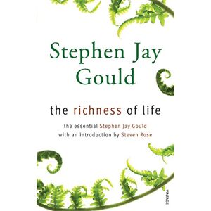Gould, Stephen Jay The Richness of Life: A Stephen Jay Gould Reader Gould, Stephen Jay The Richness of Life: A Stephen Jay Gould Reader